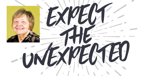 Expect the unexpected …